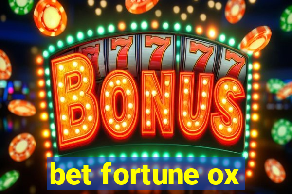 bet fortune ox